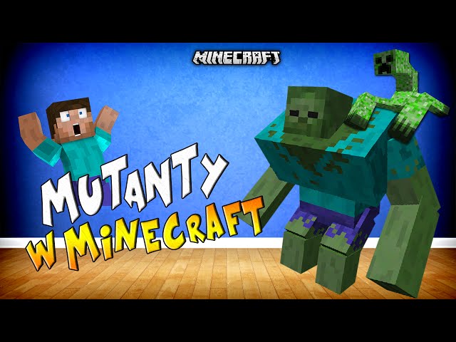 MUTANTY W MINECRAFT?! - Mutant Creatures Mod!