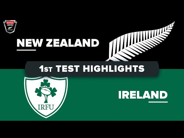 July Internationals | New Zealand v Ireland - First Test Highlights