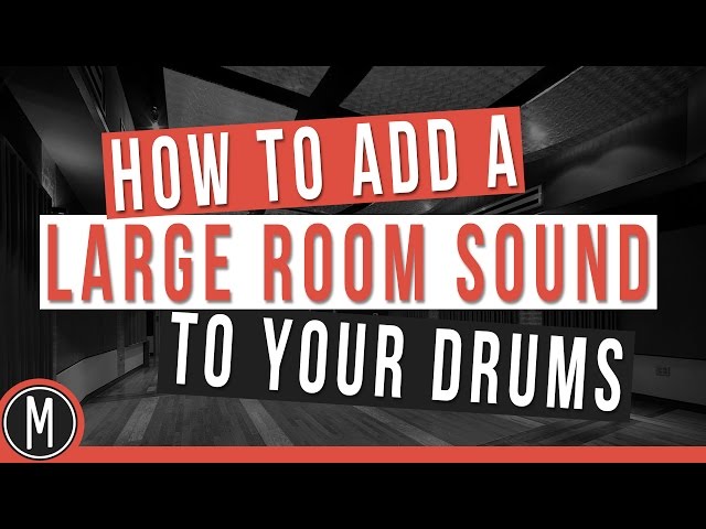 How To Add A Large Room Sound To Your Drums - mixdown.online