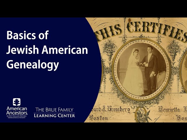 Basics of Jewish American Genealogy
