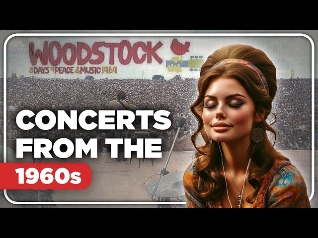 13 Concerts From The 60s You Forgot Were Awesome