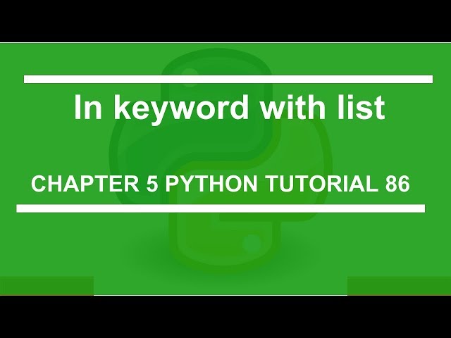 In keyword with list : Python tutorial 86