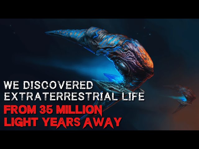 Alien Creepypasta: "We Found Extraterrestrials From 35,000,000 Light Years Away" | SCI-FI THRILLER
