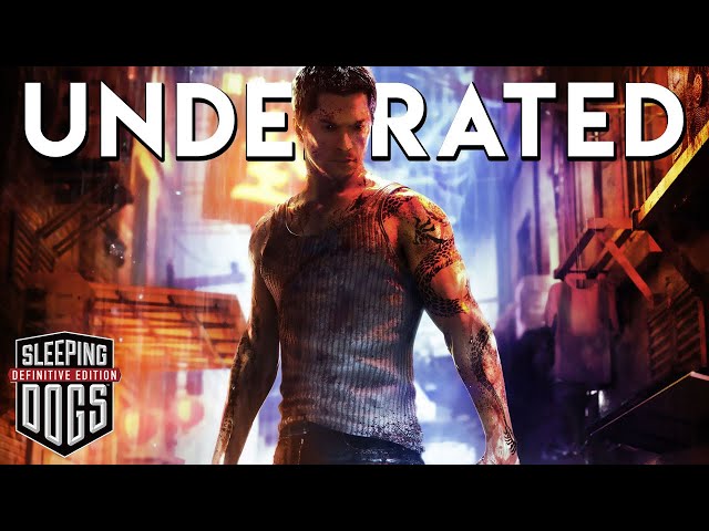 Sleeping Dogs - The Most Underrated Game of All Time