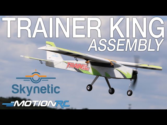 Assembling the Skynetic Trainer King | Motion RC
