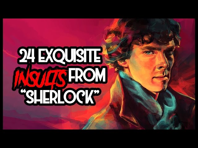#TBT - 24 Exquisite Insults From "Sherlock"