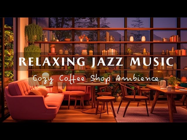 Relaxing Jazz Music in Cozy Coffee Shop Ambience ☕ Smooth Jazz Music for Study, Work, Focus
