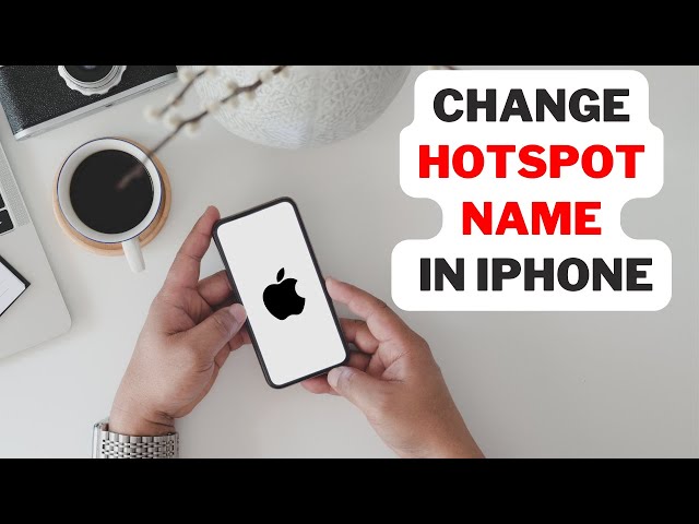 How to Change Hotspot Name in iPhone