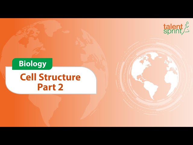 What is Cell and How is its Structure | Part 2 | Biology | General Awareness | TalentSprint