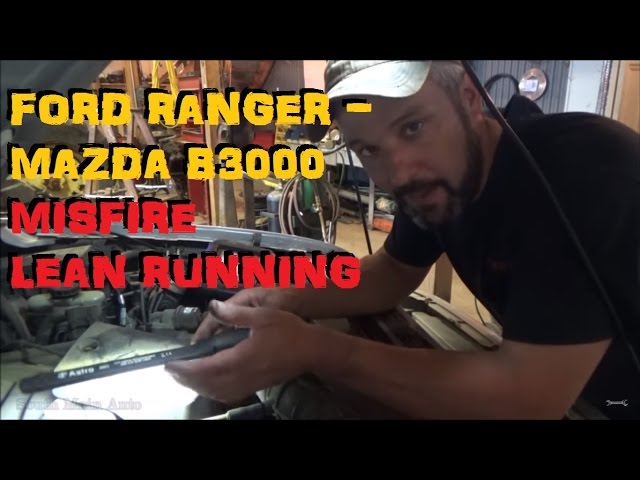 Mazda B3000 / Ford Ranger - Lean Running Misfire - P0171