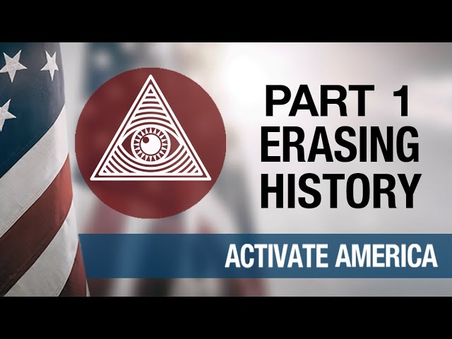 Part 1 Erasing History | Activate America