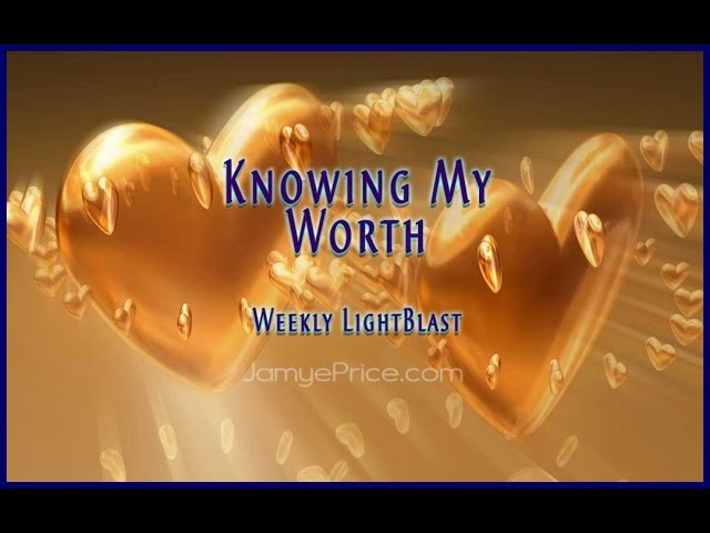 Weekly LightBlast with Jamye Price - Knowing My Worth