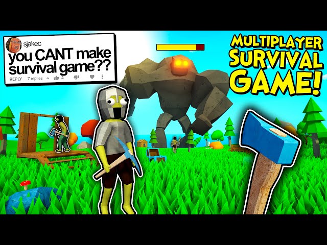 He said I Couldn't Make a Multiplayer Survival Game... So I Made One!