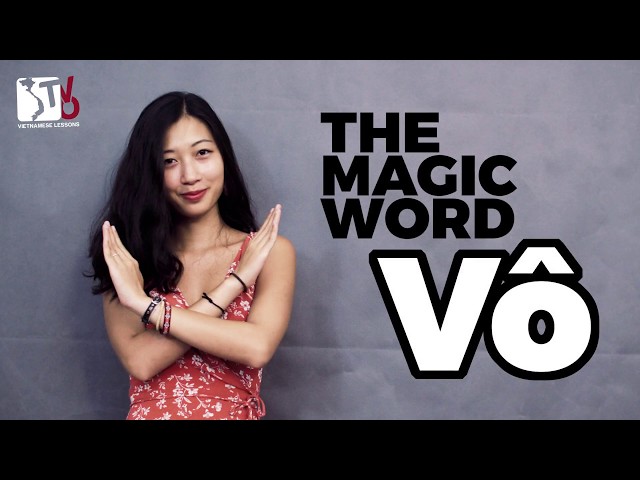 The Magic Word VÔ | Learn Vietnamese with TVO