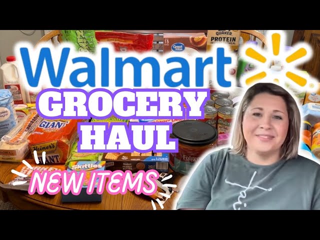 WALMART GROCERY HAUL | NEW ITEMS! | MEAL PLAN May 7, 2024