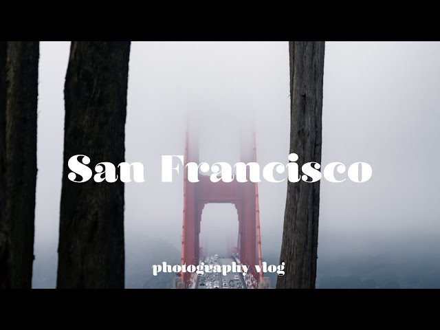 3 Days in SF | Photography Vlog