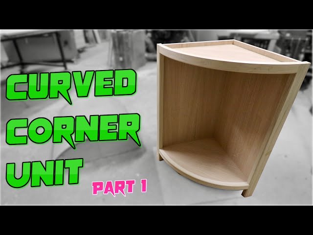 Curved Shaker Style Corner Unit Part 1: - Bending and constructing the frame