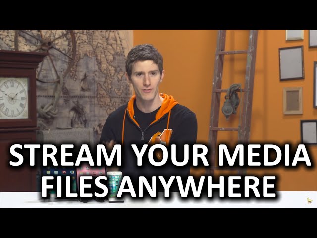 Stream your home media files away from home