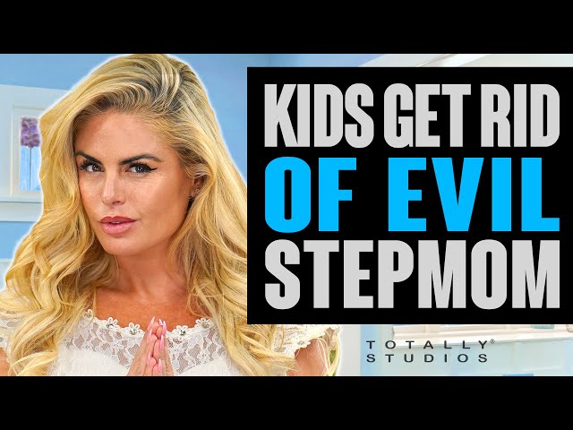 KIDS GET RID of STEPMOM. She Tricks their Dad to Get Married. Surprise Ending.