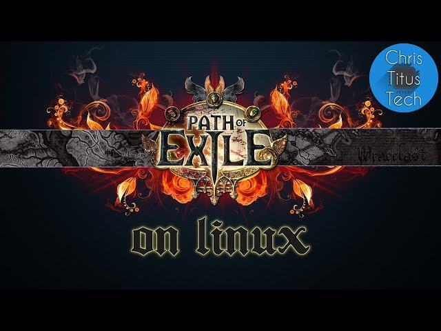 Path of Exile on Linux | Configuration and Gameplay