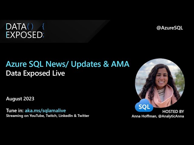 Azure SQL August 2023 AMA | Data Exposed Live