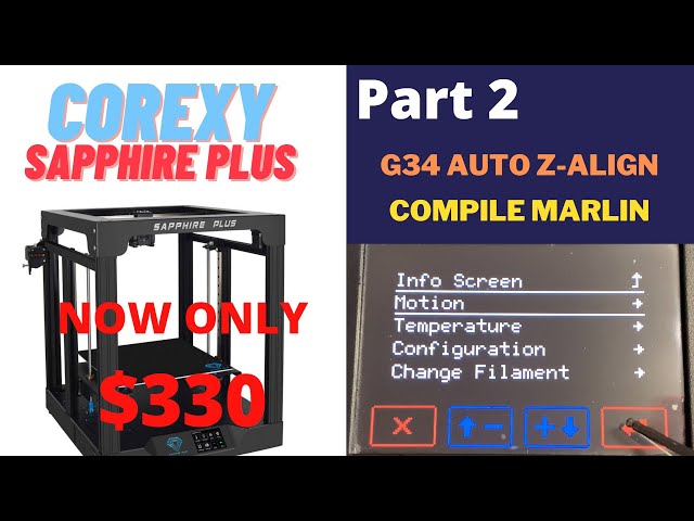 COREXY Linear Rail 3D Printer Sapphire Plus SP-5 Part 2: Compile Marlin, G34 Auto-align dual Z-motor
