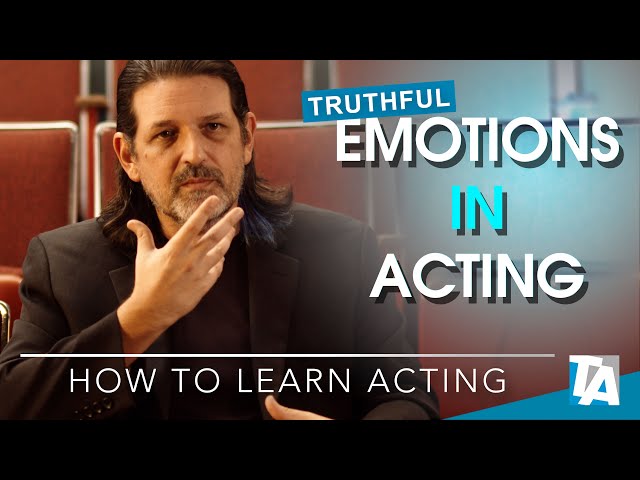 Emotions in Acting | How to Learn Acting | Where to Start | Truthful Acting