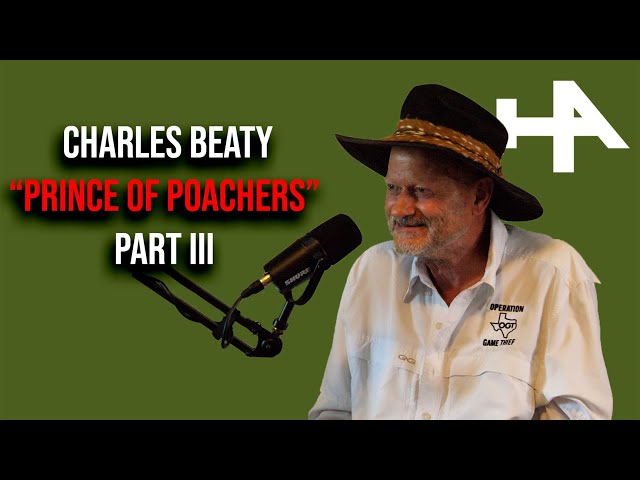 Charles Beaty Tells Untold Stories Of Hunting The Kenedy Ranch & More | HA Podcast #101
