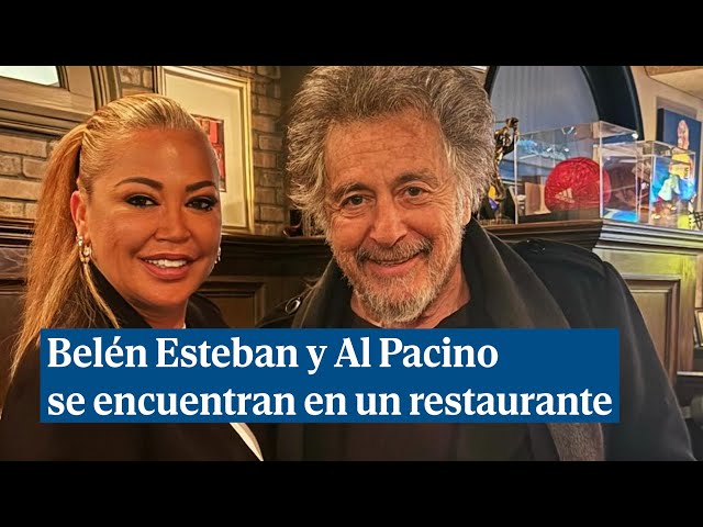 Belén Esteban y Al Pacino, juntos en un restaurante de Estados Unidos