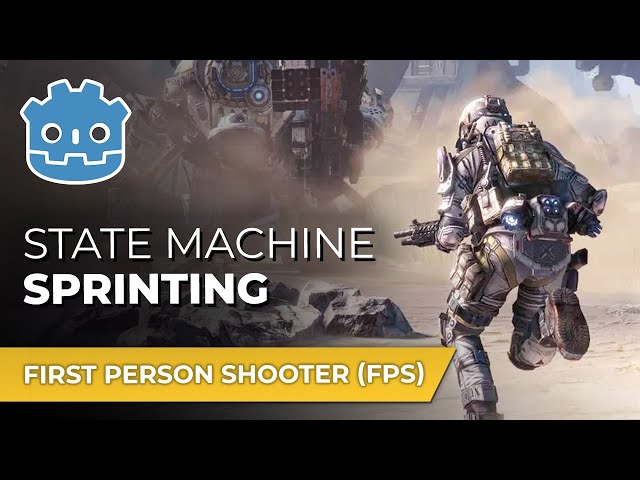 E09 - State Machine Sprinting // Make An FPS in Godot 4