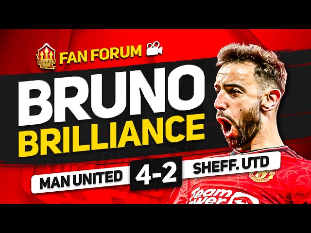 Ten Hag Saved! Man United 4-2 Sheffield United | LIVE Fans Forum