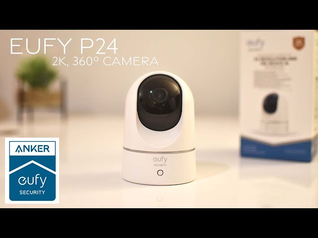 Eufy P24 WiFi 360 Indoor Home Security Camera Review