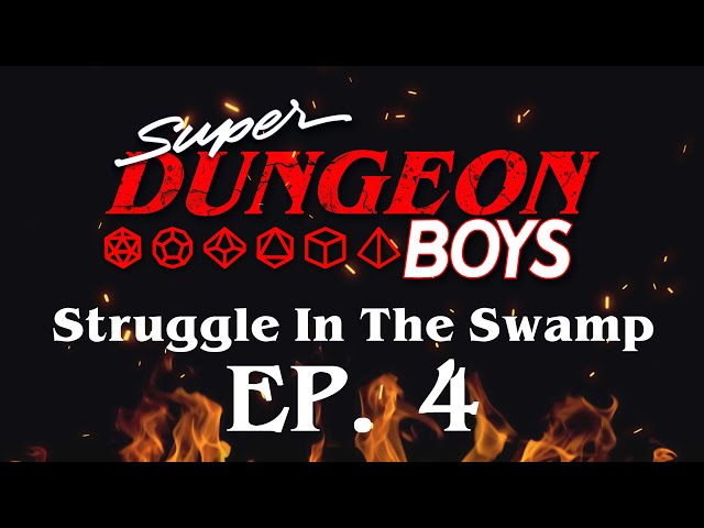 Super Dungeon Boys: Struggle in the Swamp - Ep.4 (Spooky Gamer Boys Special)