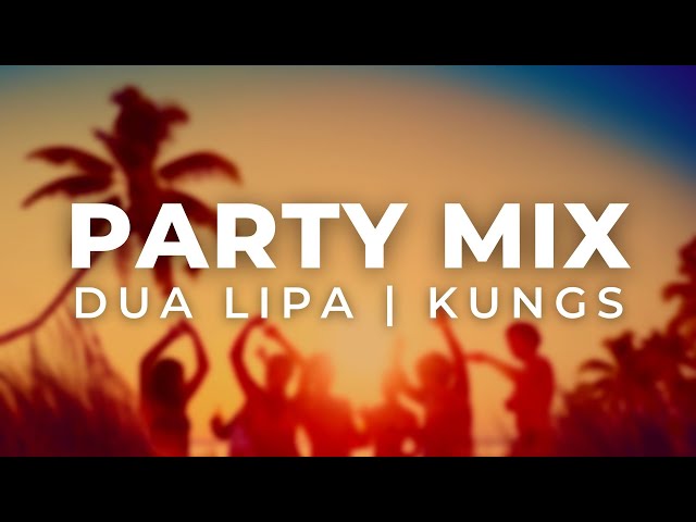 Kungs, Dua Lipa, Shouse | Summer Party Mix 2022 | Best Remixes & Mashups