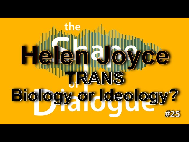 TRANS - Biology or Ideology? with Helen Joyce - The Shape of Dialogue #25