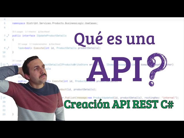 Qué es una API?  - Crear una API REST con C# de forma sencilla