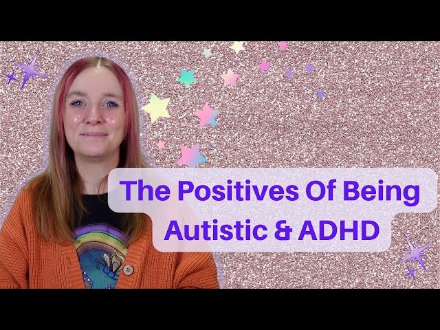 The Positives Of Being Autistic & ADHD #autism #adhd