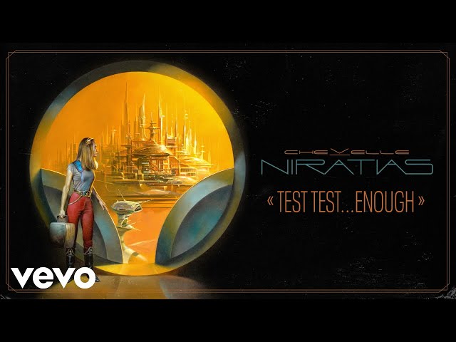 Chevelle - Test Test...Enough (Official Audio)