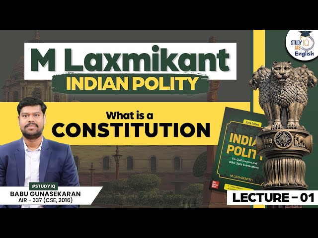 What Is a Constitution?l Lecture-1 l Polity l M. Laxmikanth lBabu Gunasekaran l StudyIQ IAS English