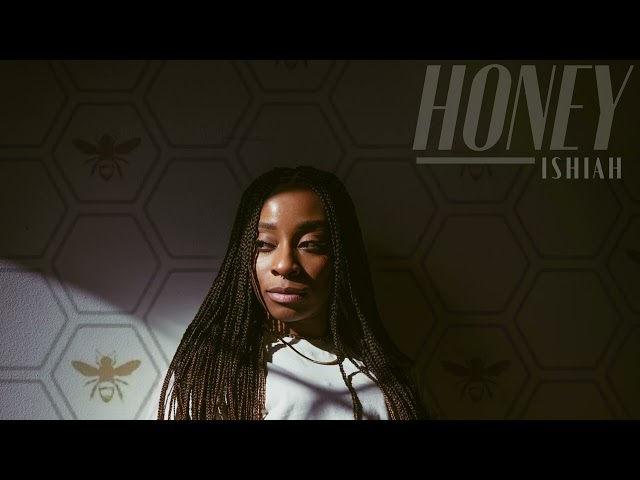 Ishiah - Honey (Official Audio)