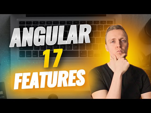 Angular 17 Features With Examples - You Must Know That