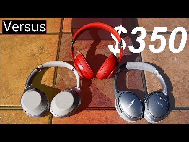 Beats Studio3 Vs Sony 1000XM2 Vs Bose QC35 II - Lets Settle This Once And For All