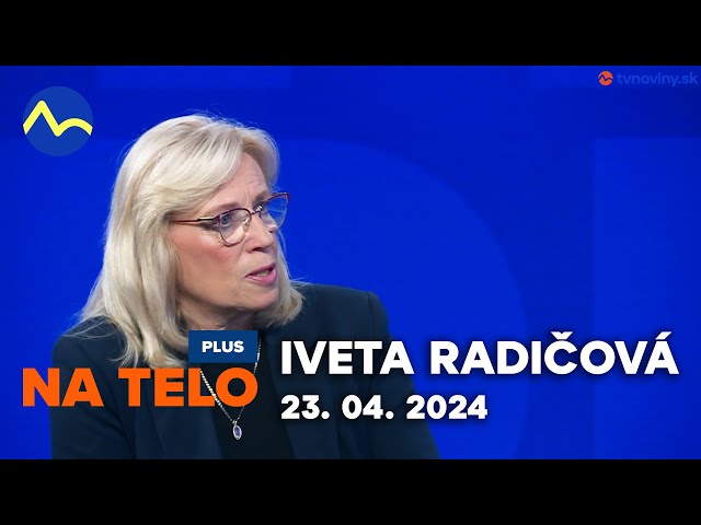 Iveta Radičová III. | Na telo PLUS (23. 4. 2024)