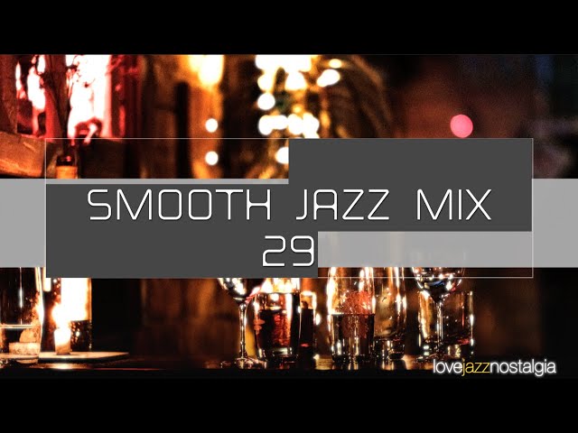 Smooth Jazz Mix 29