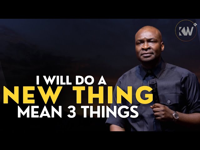 I WILL DO A NEW THING MEAN THREE THINGS ARE GOING TO HAPPEN TO YOU  - Apostle Joshua Selman