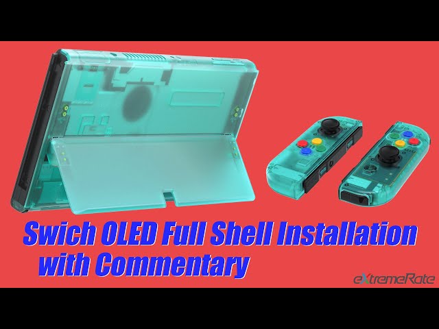 ExtremeRate Switch OLED Full Shell Installation Guide with Commentary