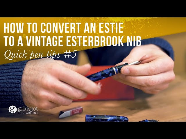 Quick Pen Tips #5: Converting An Esterbrook Estie To A Vintage Nib
