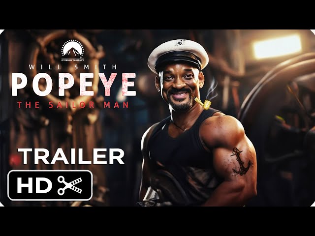 POPEYE THE SAILOR MAN: Live Action Movie – Full Teaser Trailer – Will Smith