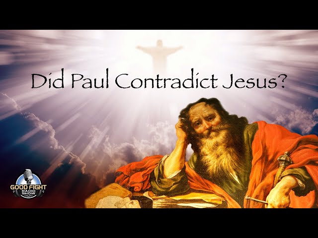 Did Paul Contradict Jesus?