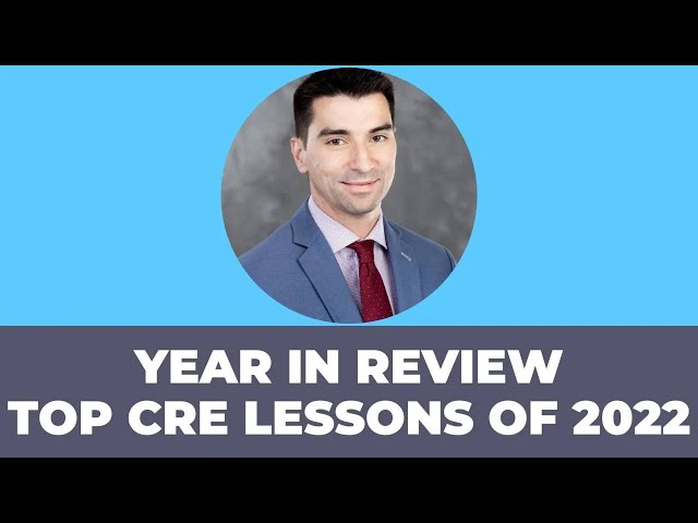 Year in Review - Top Commercial Real Estate Lessons of 2022